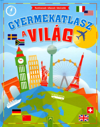 Gyermekatlasz - A világ - Kontinensek - Államok - Látnivalók