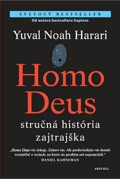 Homo Deus - stručná história zajtrajška
