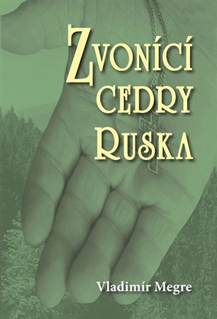 Zvonící cedry Ruska (Zvonící cedry, 2. díl) - Vladimír Megre