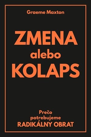 Zmena alebo kolaps - Greame Maxton