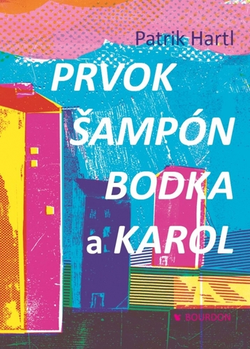 Prvok, Šampón, Bodka a Karol