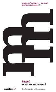 Kniha Čtení o Marii Majerové - Dana Nývltová,Radek Hylmar