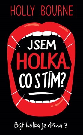 Jsem holka. Co s tím? - Být holka je dřina 3