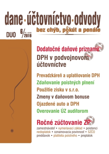 Dane Účtovníctvo Odvody 6 2019 - Dodatočné daňové priznanie, DPH v podvojnom účtovníctve, Ročné zúčtovanie zdravotného poistenia