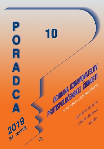 Poradca 10 2019 - Ochrana oznamovateľov protispoločenskej činnosti - úplné znenie s komentárom (nový zákon)