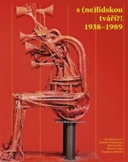 Kniha S (ne)lidskou tváří?! 1938 - 1989 - Jan Šícha