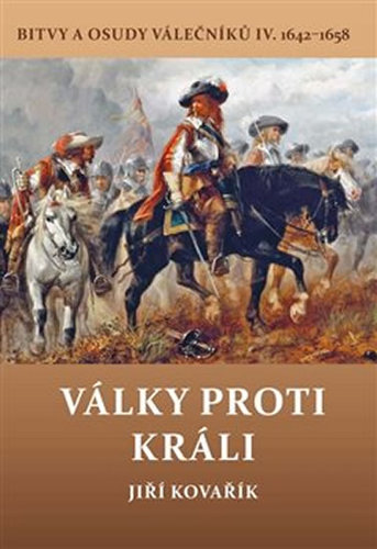 Kniha Války proti králi - Bitvy a osudy válečn