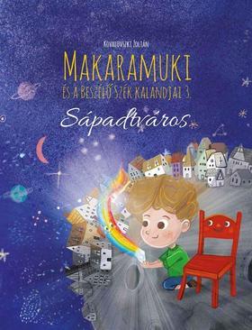 Makaramuki és a Beszélő Szék kalandjai 3. - Sápadtváros