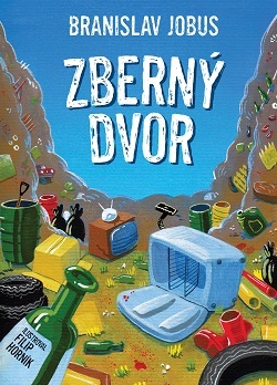 Zberný dvor - Branislav Jobus,Filip Horník