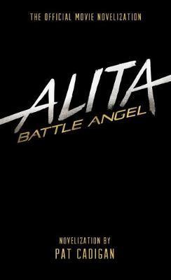 Alita Battle Angel The Official Movie Novelization