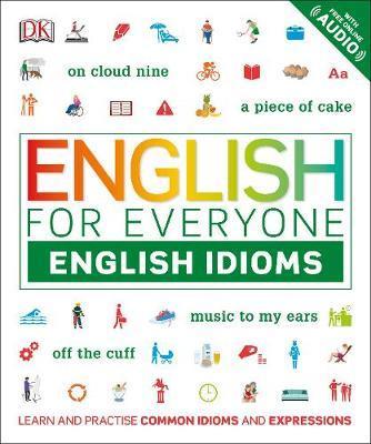 English for Everyone English Idioms