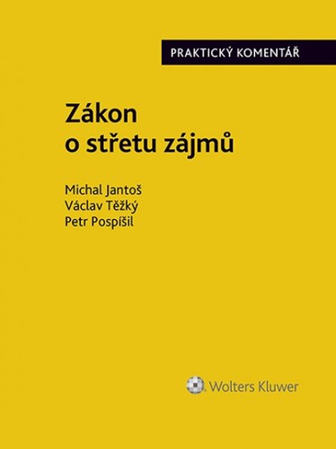 Zákon o střetu zájmů - Praktický komentář - Michal Jantoš,Václav Těžký,Petr Pospíšil
