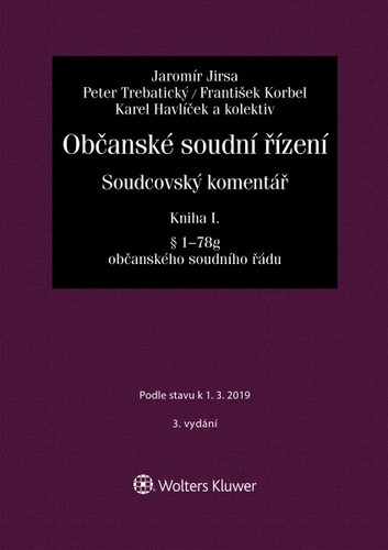 Občanské soudní řízení - Soudcovský komentář, Kniha I. (§ 1 až 78g o. s. ř.) - 3. vydání