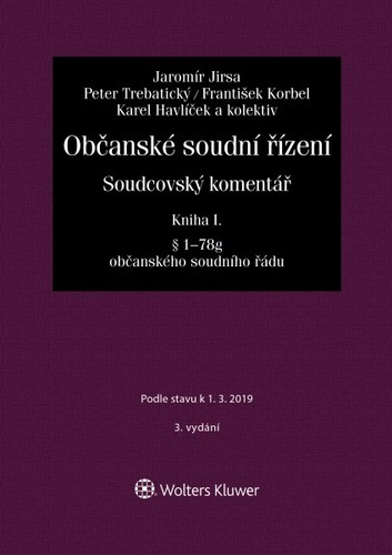 Občanské soudní řízení - Soudcovský komentář, Kniha I. (§ 1 až 78g o. s. ř.) - 3. vydání - Jaromír Jirsa,Kolektív autorov