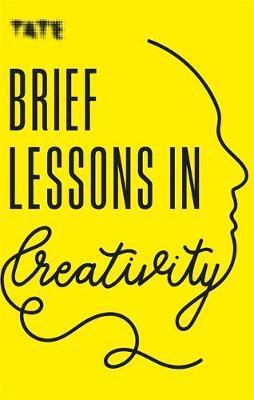Tate - Brief Lessons in Creativity