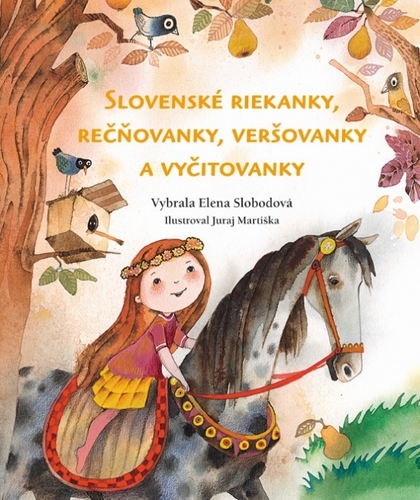 Slovenské riekanky, rečňovačky, veršovanky a vyčitovanky - Elena Slobodová,Juraj Martiška