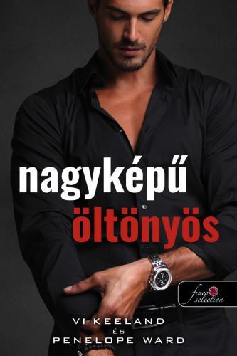 Nagyképű öltönyös - Vi Keelandová,Penelope Ward