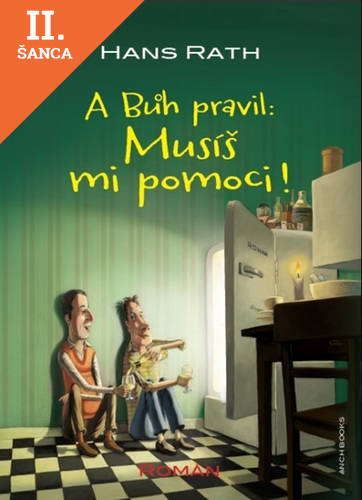 Lacná kniha A Bůh pravil: Musíš mi pomoci!