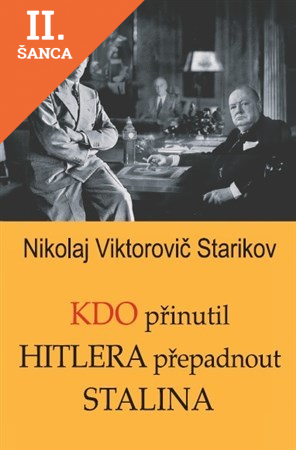 Lacná kniha Kdo přinutil Hitlera přepadnout Stalina