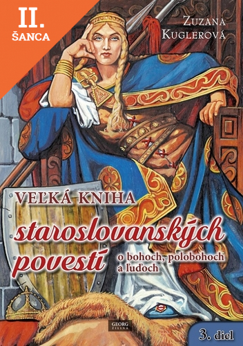 Veľká kniha staroslovanských povestí o bohoch, polobohoch a ľuďoch