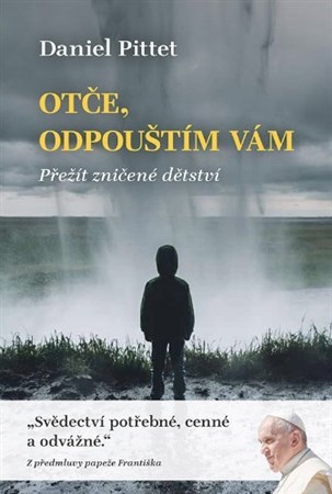Kniha Otče, odpouštím Vám - Daniel Pittet