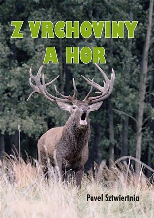 Kniha Z vrchoviny a hor - Pavel Sztwiertnia