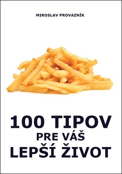 Kniha 100 tipov pre váš lepší život