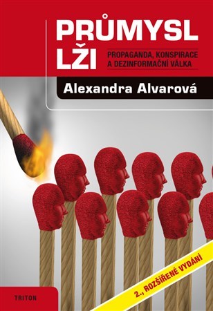 Průmysl lži (2.,rozšířené vydání) - Alexandra Alvarová