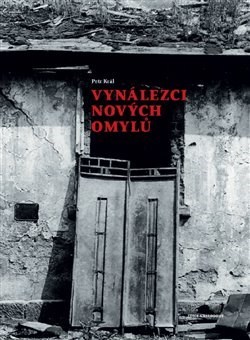 Kniha Vynálezci nových omylů - Petr Král