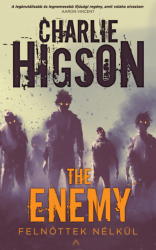 The Enemy - Felnőttek nélkül - Charlie Higson