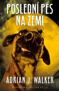 Kniha Poslední pes na zemi - Adrian