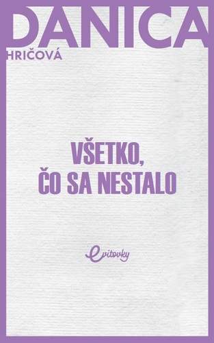 Kniha Všetko, čo sa nestalo
