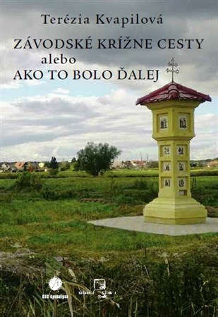 Kniha Závodské krížne cesty alebo ako to bolo ďalej