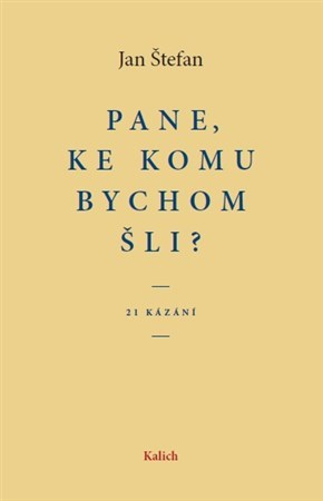 Kniha Pane, ke komu bychom šli?