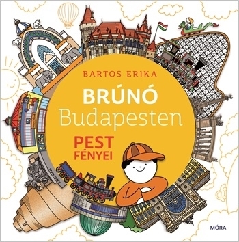 Brúnó Budapesten 4: Pest fényei - Erika Bartos,Erika Bartos