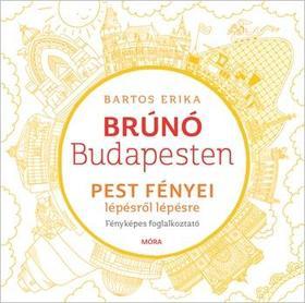 Kniha Brúnó Budapesten 4: Pest fényei lépésről lépésre - foglalkoztató - Erika Bartos
