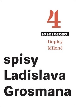 Kniha Spisy Ladislava Grosmana 4 - Dopisy Mile