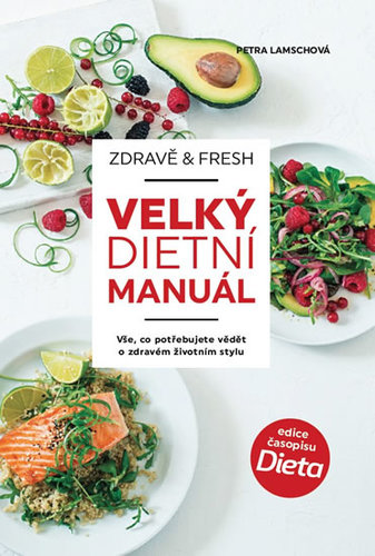 Kniha Zdravě & fresh aneb Velký dietní manuál