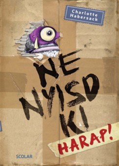 Kniha Ne nyisd ki 1: Harap! - Charlotte Habersack