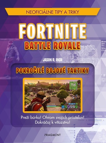 Fortnite Battle Royale: Pokročilé bojové taktiky - Jason R. Rich