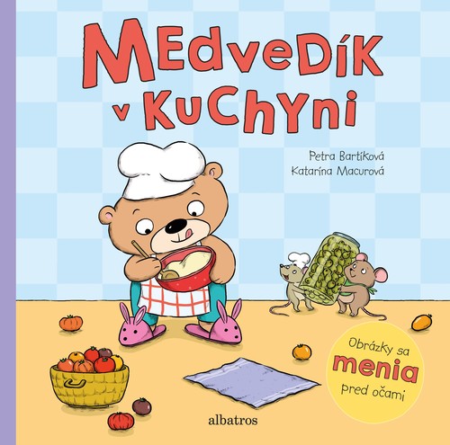 Medvedík v kuchyni - Petra Bartíková,Katarína Macurová