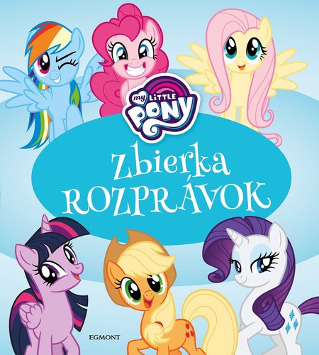 Kniha My Little Pony - Zbierka rozprávok - Kolektív autorov