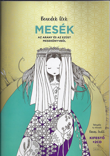Mesék - Az arany és az ezüst mesekönyvből - Kifestő + 2 CD