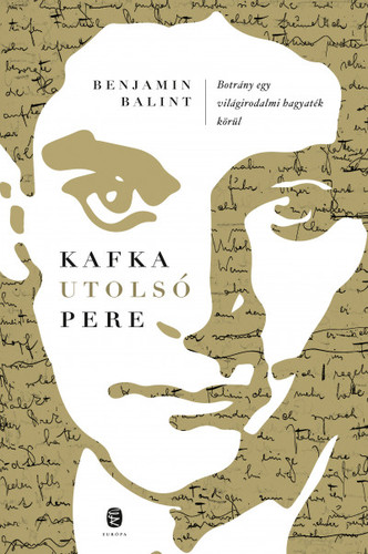 Kafka utolsó pere - Benjamin Balint