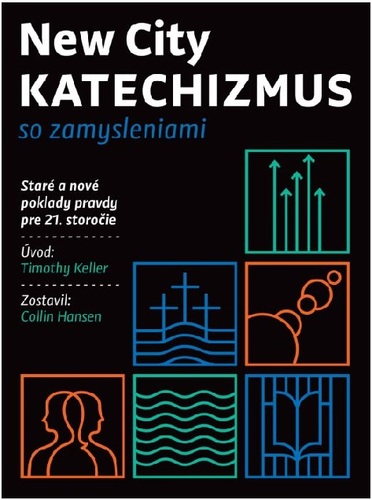 New City Katechizmus so zamysleniami - Collin Hansen