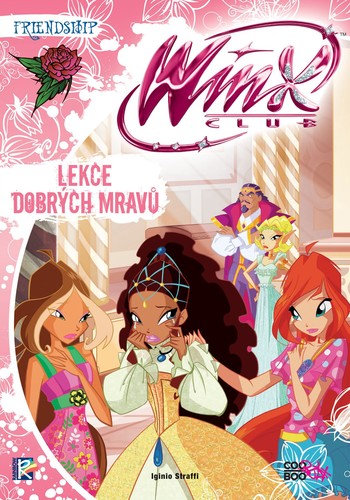 Kniha Winx Friendship Series 1 - Lekce dobrých mravů - Iginio Straffi