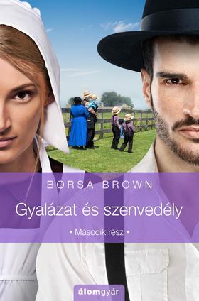 Gyalázat és szenvedély - Borsa Brown