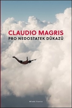 Pro nedostatek důkazů - Claudio Magris kúpite na Panta Rhei