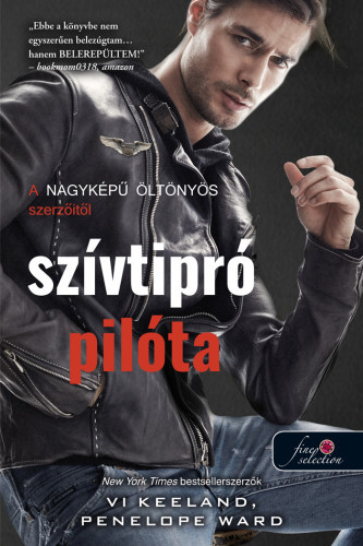Kniha Szívtipró pilóta - Penelope Ward,Vi Keelandová,Edit Felföldi