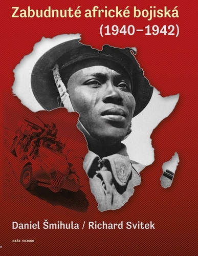 Zabudnuté africké bojiská - Richard Svitek,Daniel Šmihula